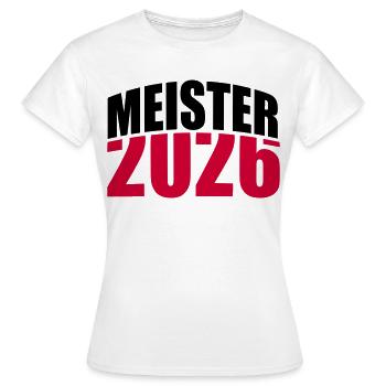 Meister 2026 Meisterschaft - Frauen T-Shirt - Weiß - Vorne - AI Model Female 172 dark (172cm)