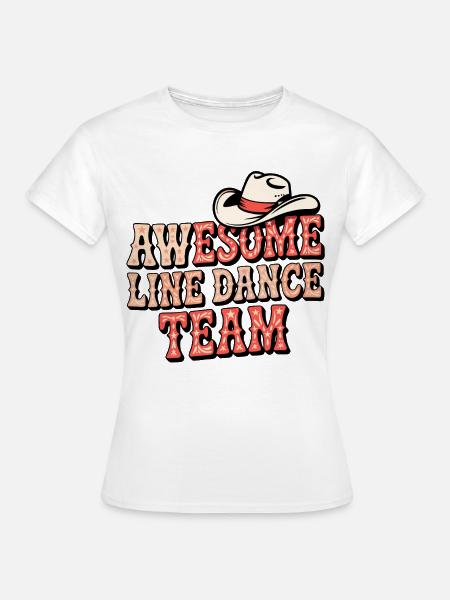 Awesome Line Dance Team - Frauen T-Shirt - Weiß