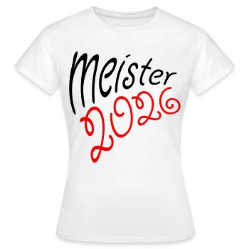Meister 2026 Meisterschaft - Frauen T-Shirt - Weiß - Vorne - AI Model Female 172 dark (172cm)