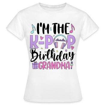 I'm The K Pop Birthday Grandma - Women's T-Shirt - white - Front - AI Model Female 172 dark (172cm)
