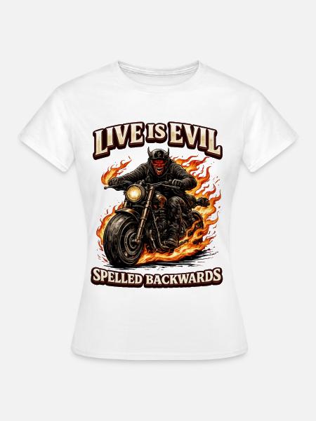 Live Is Evil Spelled Backwards - Frauen T-Shirt - Weiß