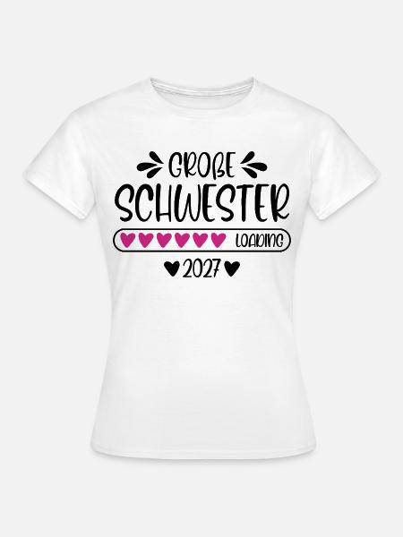 Große Schwester 2027 loading - Frauen T-Shirt - Weiß