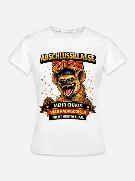 Abschlussklasse 2026 Hyäne | Schulabgänger - Frauen T-Shirt - Weiß