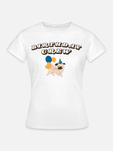 Birthday Crew - Frauen T-Shirt - Weiß