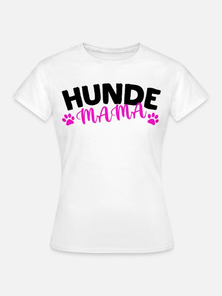 Hunde Mama - Frauen T-Shirt - Weiß