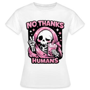 No Thanks Humans süßer Sensenmann Bubble Tea - Frauen T-Shirt - Weiß - Vorne - AI Model Female 172 dark (172cm)