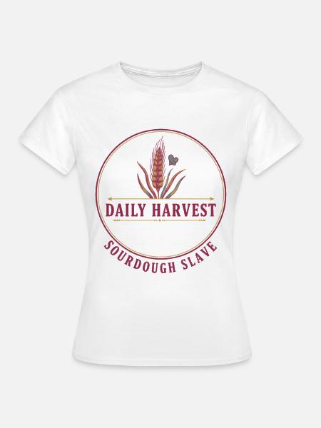 Sauerteigbrot Backen Täglicher Ernte-Sauerteig - Frauen T-Shirt - Weiß