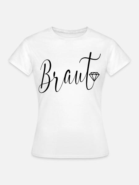 Hochzeit Diamanten Braut - Frauen T-Shirt - Weiß