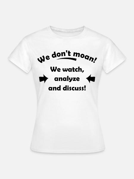 Lustige Sprüche Meckern - Frauen T-Shirt - Weiß