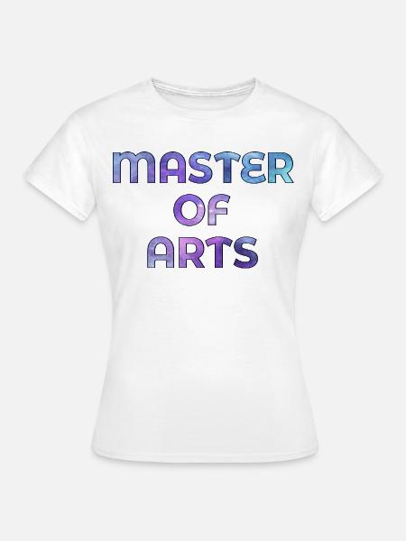 Abschluss Studium Master of Arts - Frauen T-Shirt - Weiß
