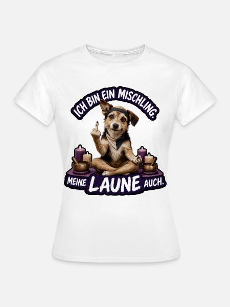 Meine Laune ist ein Mischling - Frauen T-Shirt - Weiß