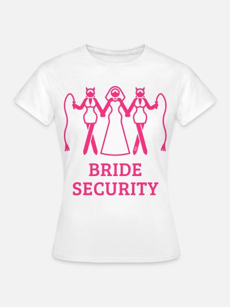 Brautsicherheit (Junggesellinnenabschied / Peitsche / Pink) - Frauen T-Shirt - Weiß