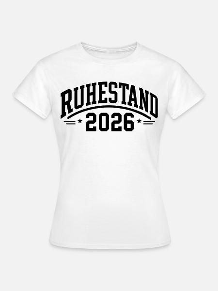 Ruhestand 2026 - Frauen T-Shirt - Weiß