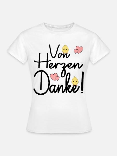 Dankeschön - Von Herzen Danke - Frauen T-Shirt - Weiß