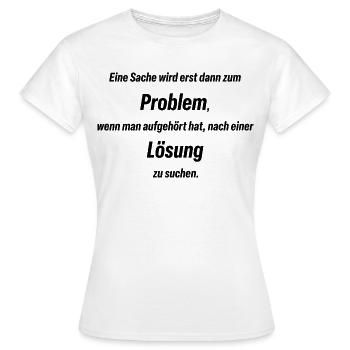 Problem & Lösung 3 de - Frauen T-Shirt - Weiß - Vorne - AI Model Female 172 dark (172cm)