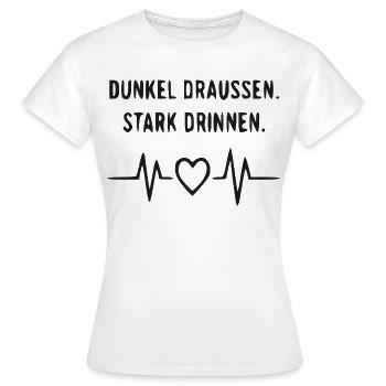 Dunkel draußen, Stark drinnen - Frauen T-Shirt - Weiß - Vorne - AI Model Female 172 dark (172cm)