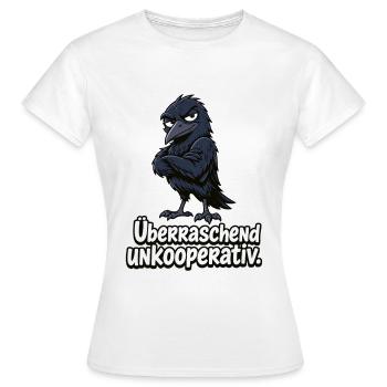 Überraschend Unkooperativ Krähe Lustiger Spruch - Frauen T-Shirt - Weiß - Vorne - AI Model Female 172 dark (172cm)