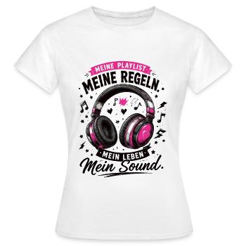 Meine Playlist Meine Regeln Mein Leben Mein Sound - Frauen T-Shirt - Weiß - Vorne - AI Model Female 172 dark (172cm)