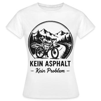 Kein Asphalt Kein Problem MTB - Frauen T-Shirt - Weiß - Vorne - AI Model Female 172 dark (172cm)