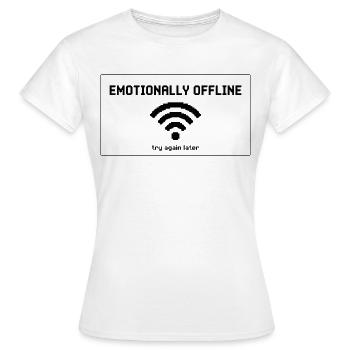 Emotionally Offline Shirt – Funny Meme - Frauen T-Shirt - Weiß - Vorne - AI Model Female 172 dark (172cm)