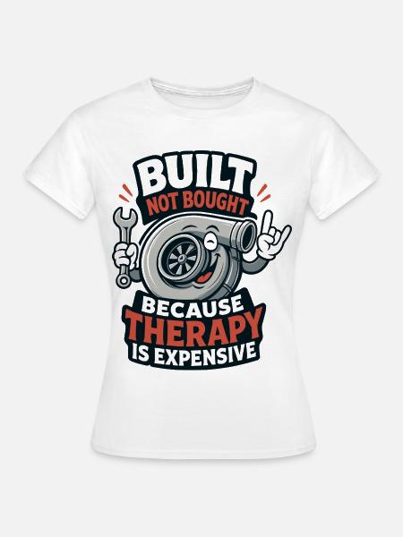 Built Not Bought Autoschrauber Kolben - Frauen T-Shirt - Weiß