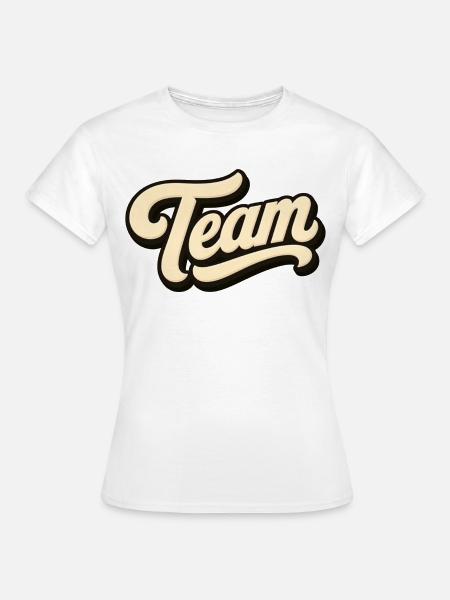 Team - Frauen T-Shirt - Weiß