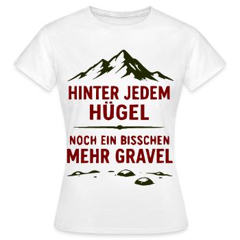 Hinter jedem Hügel Mehr Gravel - Frauen T-Shirt - Weiß - Vorne - AI Model Female 172 dark (172cm)