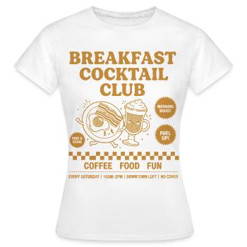 Breakfast Cocktail Club Funny Brunch Coffee Food - Women's T-Shirt - white - Front - AI Model Female 172 dark (172cm)
