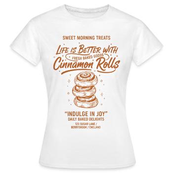 La vie au petit-déjeuner est meilleure avec des roulés à la cannelle - T-shirt Femme - blanc - Devant - AI Model Female 172 dark (172cm)