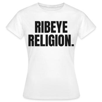 RIBEYE RELIGION | Carnivore T-Shirt | Steak Lover - Women's T-Shirt - white - Front - AI Model Female 172 dark (172cm)