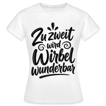 Zu zweit wird Wirbel wunderbar – Freundschaft - Frauen T-Shirt - Weiß - Vorne - AI Model Female 172 dark (172cm)
