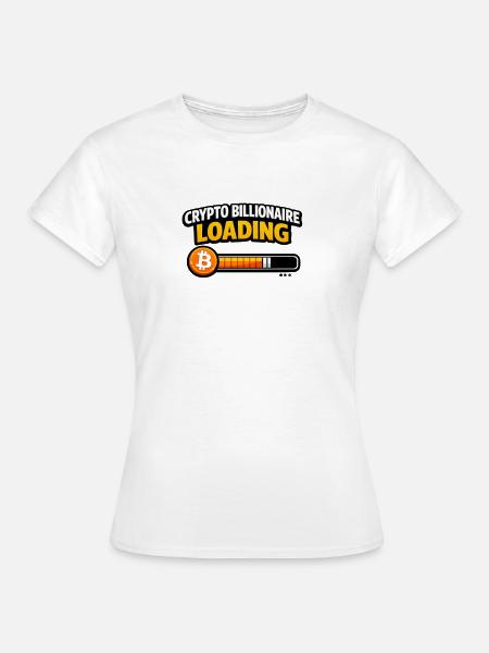 Crypto Milliardär Loading - Frauen T-Shirt - Weiß