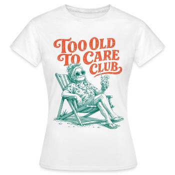 Too Old To Care Club Oma-Urlaub - Frauen T-Shirt - Weiß - Vorne - AI Model Female 172 dark (172cm)