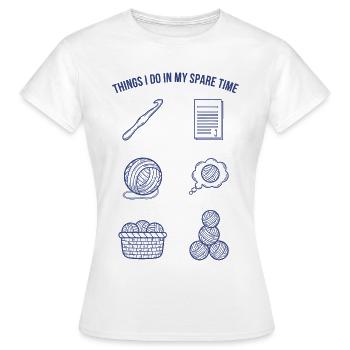 Dinge, die ich in meiner Freizeit tue, lustiger Häkelliebhaber - Frauen T-Shirt - Weiß - Vorne - AI Model Female 172 dark (172cm)