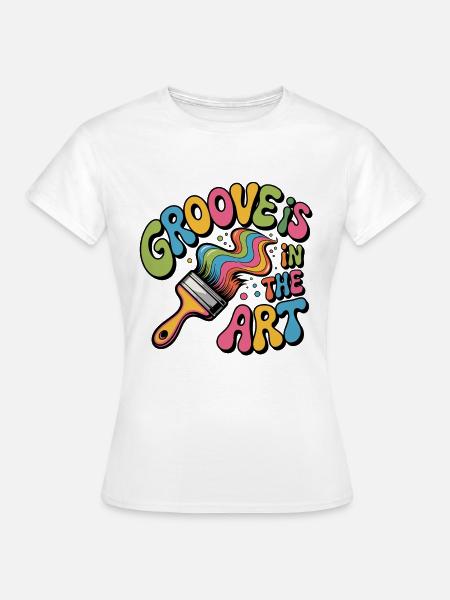 Groove steckt in der Kunst - Frauen T-Shirt - Weiß