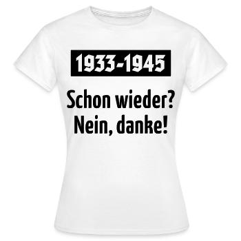 1933-1945 – Schon Wieder? Nein, Danke! (Black) - Frauen T-Shirt - Weiß - Vorne - AI Model Female 172 dark (172cm)