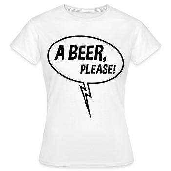 A Beer, Please! (Speech Bubble, Drinking, Down B) - Women's T-Shirt - white - Front - AI Model Female 172 dark (172cm)