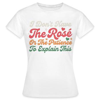 Pas de rosé ni de patience pour expliquer cela - T-shirt Femme - blanc - Devant - AI Model Female 172 dark (172cm)