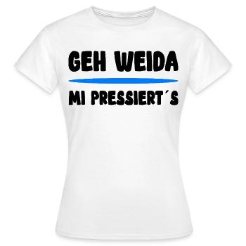 Geh Weida Mi Pressierts Bayern Spruch - Frauen T-Shirt - Weiß - Vorne - AI Model Female 172 dark (172cm)