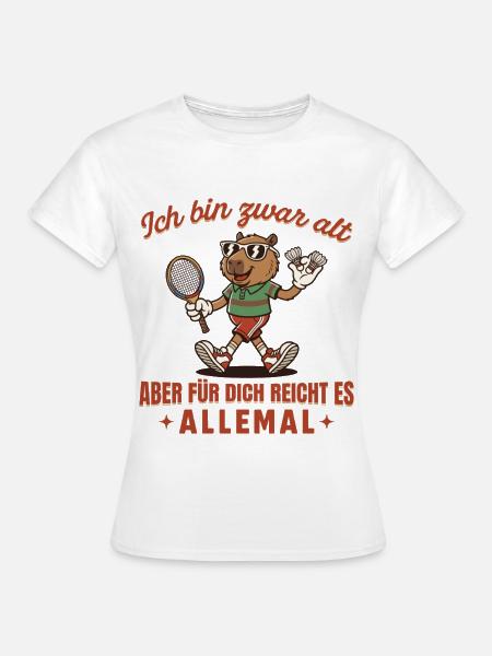 Badminton bin zwar alt Retro Federball - Frauen T-Shirt - Weiß