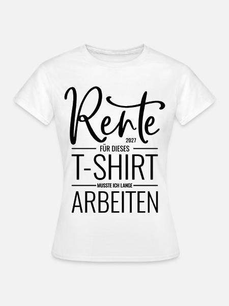 Rente 2027 - Abschied Kollege - Rentner Rentnerin - Frauen T-Shirt - Weiß