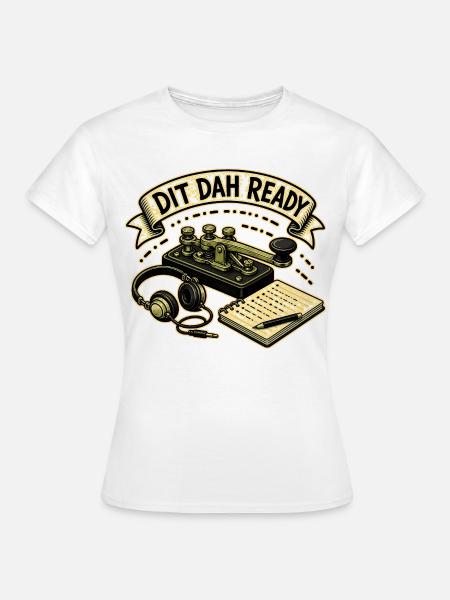 DIT DAH READY - Frauen T-Shirt - Weiß