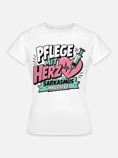 Pflegekraft Geschenk - Pflege mit Herz - Frauen T-Shirt - Weiß
