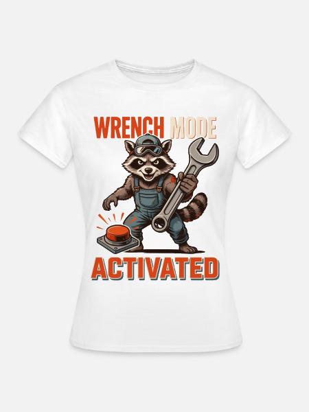 Wrench Modus aktiviert - Frauen T-Shirt - Weiß