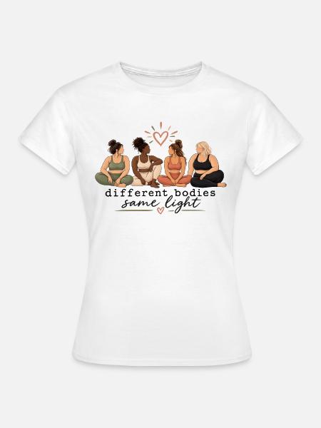 Different Bodies Same Light – Body Positivity - Frauen T-Shirt - Weiß