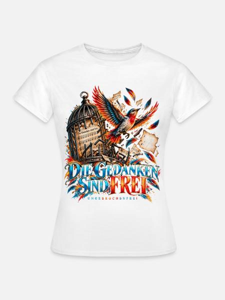 Die Gedanken sind frei - Frauen T-Shirt - Weiß