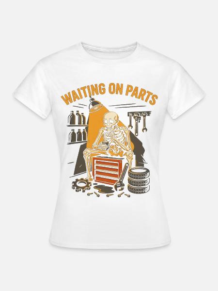 Warten auf Teile-Skelettmechanik - Frauen T-Shirt - Weiß