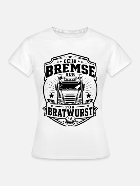 Trucker Bratwurst - Frauen T-Shirt - Weiß