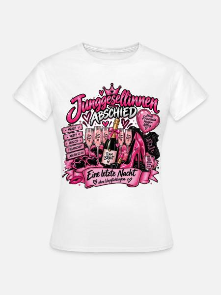 Junggesellinnen Abschied - Frauen T-Shirt - Weiß