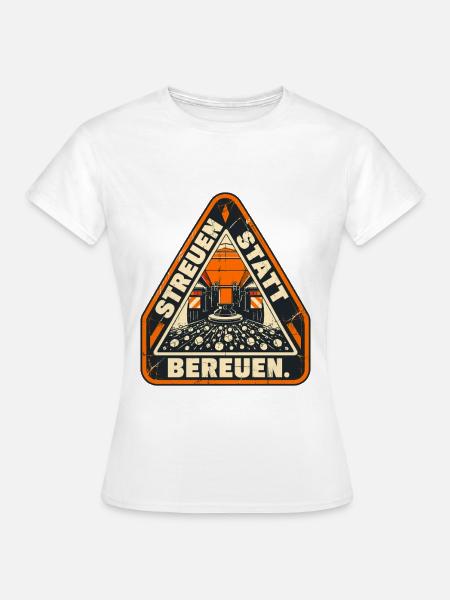 Streuen Statt Bereuen Emblem - Frauen T-Shirt - Weiß